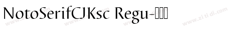 NotoSerifCJKsc Regu字体转换